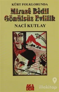 Kürt Folklorunda Miraze Bedil Gönülsüz Evlilik