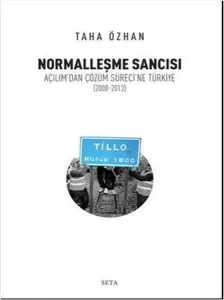 Normalleşme Sancısı Açılımdan Çözüm Sürecine Türkiye 2008-2013