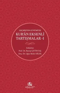 Geçmişten Günümüze Kur’an Eksenli Tartışmalar 1