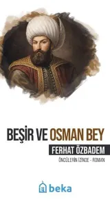 Beşir ve Osman Bey;Öncülerin İzinde