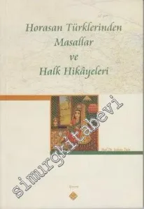 Horasan Türklerinden Masallar  ve Halk Hikayeleri -