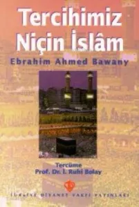 Tercihimiz Niçin İslam