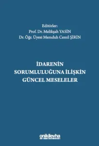 İdarenin Sorumluluğuna İlişkin Güncel Meseleler