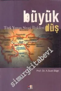 Büyük Düş: Türk Yunan Siyasi İlişkileri -        2000
