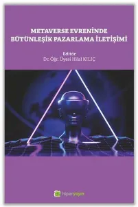 Metaverse Evreninde Bütünleşik Pazarlama İletişimi