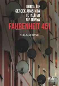 Kurgu İle Gerçek Arasında Totaliter Bir Dünya Fahrenheit 451