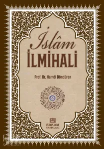 Delilleriyle İslam İlmihali;İnanç-İbadet-Günlük Hayat