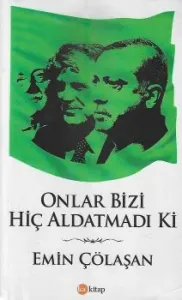Onlar Bizi Hiç Aldatmadı Ki