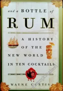 And a Bottle of Rum: A History of the New World in Ten Cocktails -        2006