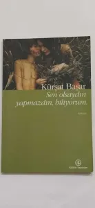 Sen Olsaydın Yapmazdın Biliyorum