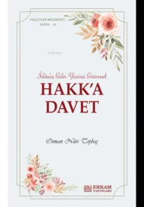 Hakk'a Davet;Faziletler Medeniyeti Serisi - 10