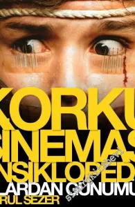 Korku Sineması Ansiklopedisi - 60'lardan Günümüze CİLTLİ -         2015
