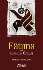 Fatıma (sa) İnsanlık Örneği