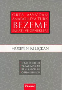 Bezeme Sanatı ve Örnekleri Orta Asya'dan Anadolu'ya Türk