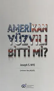 Amerikan Yüzyılı Bitti Mi?