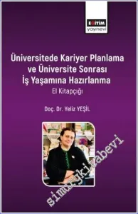 Üniversitede Kariyer Planlama ve Üniversite Sonrası İş Yaşamına Hazırlanma El Kitapçığı -        2023