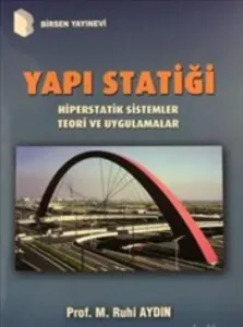 Yapı Statiği Hiperstatik Sistemler - Teori ve Uygulamalar
