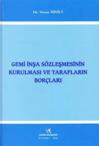 Gemi İnşa Sözleşmesinin Kurulması Ve Tarafların Borçları