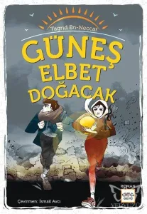 Güneş Elbet Doğacak