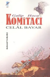 Galip Hoca Komitacı - Celâl Bayar -         2008