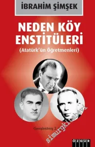 Neden Köy Enstitüleri: Atatürk'ün Öğretmenleri -