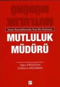 Mutluluk Müdürü; İnsan Kaynaklarında Yeni Bir Pozisyon