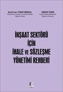 İnşaat Sektörü İçin İhale ve Sözleşme Yönetimi Rehberi