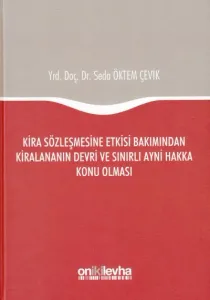 Kira Sözleşmesine Etkisi Bakımından Kiralananın Devri ve Sınırlı Ayni Hakka Konu Olması