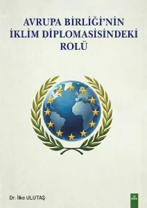 Avrupa Birliği'nin İklim Diplomasisindeki Yeri
