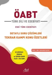 ÖABT Türk Dili ve Edebiyatı - Eski Türk Edebiyatı - Detaylı Soru Çözümleri Tekrar Kampı Konu Özetler