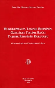 Hukukumuzda Taşınır Rehninin, Özellikle Teslime Bağlı Taşınır Rehninin Kuruluşu