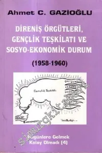 Direniş Örgütleri, Gençlik Teşkilatı ve Sosyo - Ekonomik Durum -