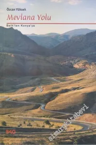 Mevlana Yolu: Belh'ten Konya'ya -        2010