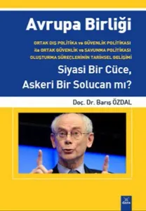 Avrupa Birliği Siyasi Bir Cüce, Askeri Bir Solucan mı?