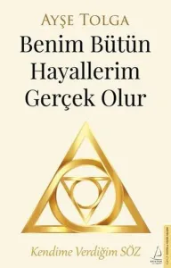 Benim Bütün Hayallerim Gerçek Olur  