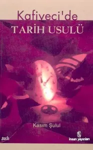 Kafiyeci'de Tarih Usulü