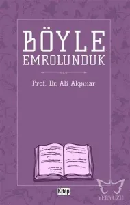 Böyle Emrolunduk