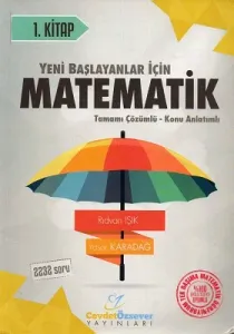 Yeni Başlayanlar İçin Matematik Tamamı Çözümlü Konu Anlatımlı 1. ve 2. kitap Cevdet Özsever Yayınları
