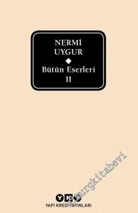 Bütün Eserleri 2, Cilt 1: Yaşama Felsefesi / Bunalımdan Yaşama Kültürü / Çağdaş Ortamda Teknik / İçi Dışıyla Batı'nın Kültür Dünyası / Tadı Damağımda -