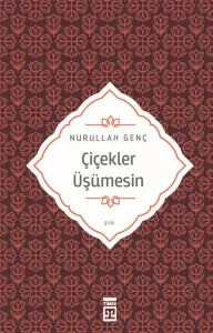 Çiçekler Üşümesin - Nurullah Genç