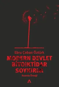 Modern Devlet Biyoiktidar Soykırım; Ruanda Örneği