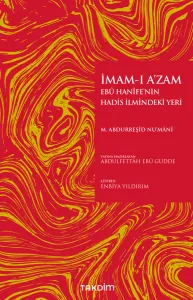 İmam-I A'zam Ebû Hanîfe'nin Hadis İlmindeki Yeri