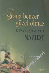Divan Şiirinde Nazire: Sana Benzer Güzel Olmaz -