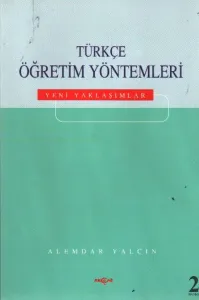 Türkçe Öğretim Yöntemleri - Yeni Yaklaşımlar