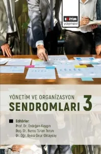 Yönetim ve Organizasyon Sendromları-3