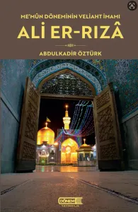 Me'mun Döneminin Veliaht İmamı Ali-er Rıza