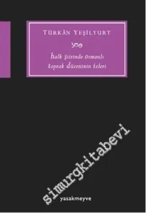 Halk Şiirinde Osmanlı Toprak Düzeninin İzleri -
