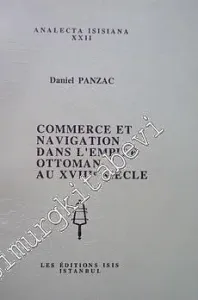 Commerce et Navigation dans l'Empire Ottoman au 18. siecle -         1996