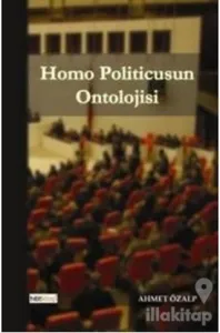 Homo Politicusun Ontolojisi
