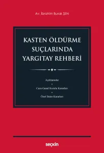 Kasten Öldürme Suçlarında Yargıtay Rehberi